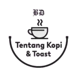 tentang Kopi and Toast